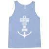 Everyone Lets Me Down Tank Top