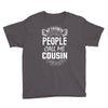 My Favorite People Call Me Cousin Youth Tee