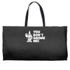 you don't gnome me Weekender Totes