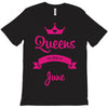 queens are born in june T-Shirt