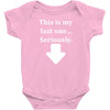 This Is My Last One Seriously Baby Onesie