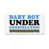 Baby Boy Under Construction License Plate