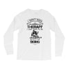 I Don't Need Therapy Just to Do Skiing Long Sleeve Shirts