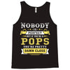 Nobody Is Perfect But If You Are A Pops You Are Pretty Damn Close Tank Top