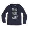 need more sleep (2) Long Sleeve Shirts