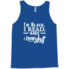 i'm black i read and i know Tank Top