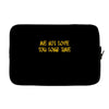 me not love Laptop sleeve