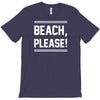 beach please T-Shirt