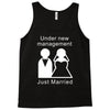 under new management   just married Tank Top