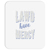 lawd have mercy Mousepad