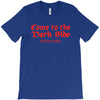 funny t shirt come to the dark side we have cookies rude tee offensive T-Shirt