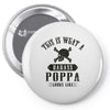 This Is What A Badass Poppa Looks Like Pin-back button