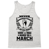 Never Underestimate Old Man Who Was Born March Tank Top