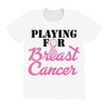 playing for breast cancer All Over Women's T-shirt