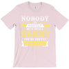 Nobody Is Perfect But If You Are A Nanny You Are Pretty Damn Close T-Shirt