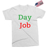 day job Exclusive T-shirt