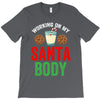 working on my santa body T-Shirt