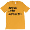 hang on T-Shirt