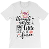 Tough She Be But Little She Is Fierce T-Shirt