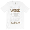 never let work T-Shirt