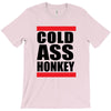 cold ass honkey funny cool honky rap t shirt tee shirt,, T-Shirt