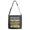 Nobody Is Perfect But If You Are A Daddy You Are Pretty Damn Close Adjustable Strap Totes