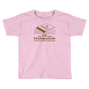champanyah Toddler T-shirt