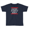 new  god first bro  t shirt religious humor lord tee Toddler T-shirt