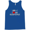 i' love my helicopter pilot Tank Top