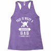 This Is What A Bad Ass Dad Looks Like Racerback Tank