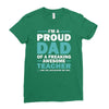 i'm a proud dad of a freaking awesome teacher. (yes she bought me this Ladies Fitted T-Shirt