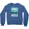 i want to read Crewneck Sweatshirt