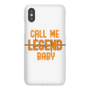 CALL ME LEGEND BABY iPhoneX