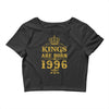 kings are born in 1996 Crop Top