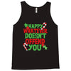 happy whatever doesn't offend you Tank Top