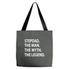 stepdad the man the myth the legend Tote Bags