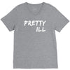 pretty ill V-Neck Tee