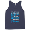 Papa Was Created because Grankids Need Real Heroes Tank Top