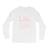 life  available for a limited time only Long Sleeve Shirts