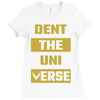 Dent The Universe Ladies Fitted T-Shirt