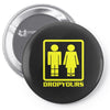 drop yours Pin-back button