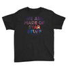 We Are Made Of Star Stuff Youth Tee