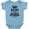 Queens Are Born In November Infant Clothing