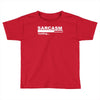 sarcasm  funny comic technology laugh Toddler T-shirt
