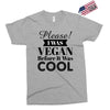 please i was vegan before it was cool Exclusive T-shirt