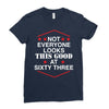 not everyone looks this good at sixty three Ladies Fitted T-Shirt