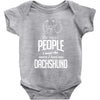 The More People I Meet The More I Love My Dachshund Gifts Baby Onesie