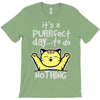 purrfect day T-Shirt