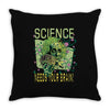 science needs your brain Throw Pillow