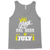 Kings Are Born In July Tank Top